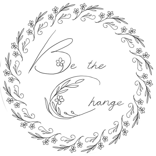 Lyric Kinard Embroidery Kit Threads of Change BE THE CHANGE